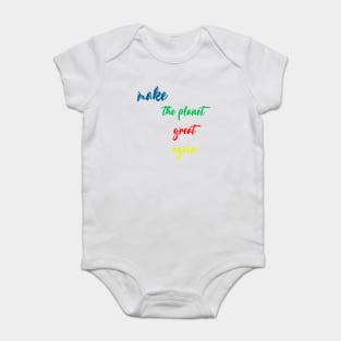 make the planet great again Baby Bodysuit